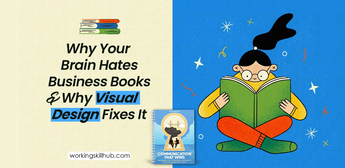 Why Your Brain Hates Business Books and Why Visual Design Fixes It