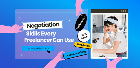 Negotiation Skills Every Freelancer Can Use