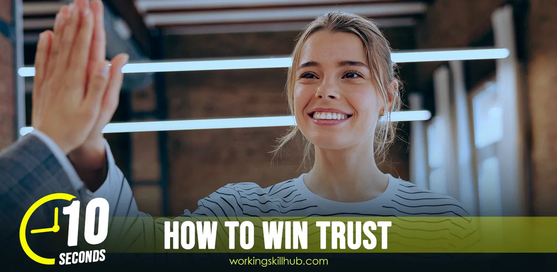 The First 10 Seconds: How to Win Trust