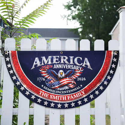 Custom Name 250th Anniversary Semiquincentennial 1776-2026 Semicircle Fence Flag