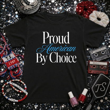 Proud American By Choice, New Citizen USA 250th Anniversary Shirt