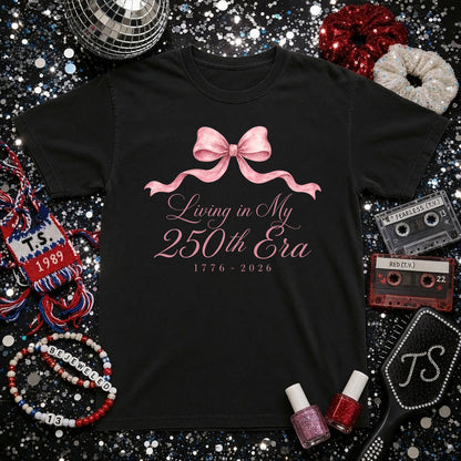 Living in my 250th ERA Pink Bow, America Semiquincentennial Comfort Colors Shirt