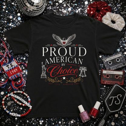 Proud American By Choice, New Citizens of America 250th Anniversary Shirt