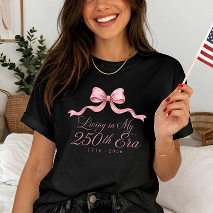 Living in my 250th ERA, America 250th Anniversary Shirt