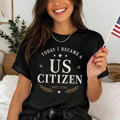 Today I Became A US Citizen, America 250th Anniversary Shirt