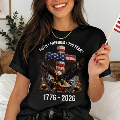 Faith Freedom 250 Years Christian Cross Eagle 4th of July