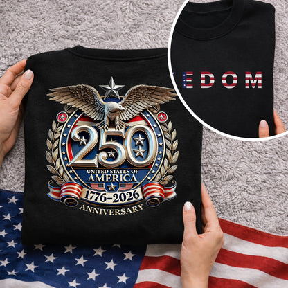 Freedom 250 Years Anniversary Patriotic 1776–2026 Eagle Front & Back