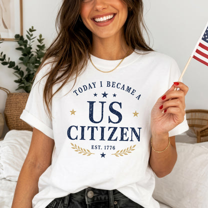 Today I Became A US Citizen, America 250th Anniversary Shirt