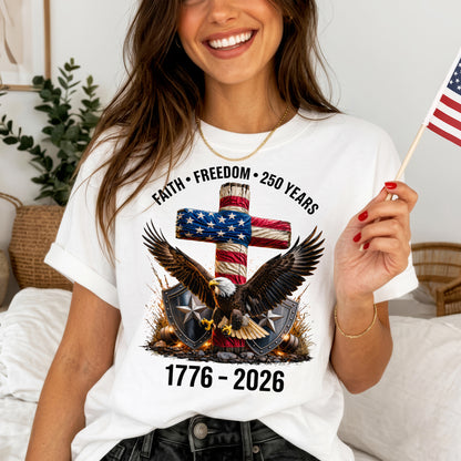 Faith Freedom 250 Years Christian Cross Eagle 4th of July