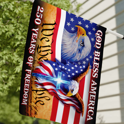 250 Years of Freedom Flag, We the People, God Bless America