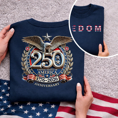 Freedom 250 Years Anniversary Patriotic 1776–2026 Eagle Front & Back