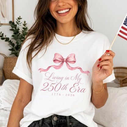 Living in my 250th ERA, America 250th Anniversary Shirt