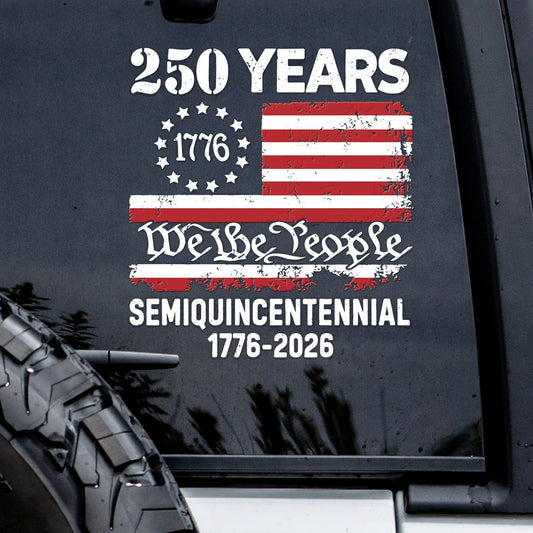 Semiquincentennial 250th Anniversary Decal USA Flag We the People 1776-2026