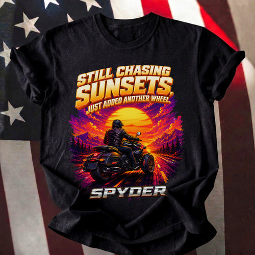 Still Chasing Sunsets Just Added Another Wheel Spyders T-shirt