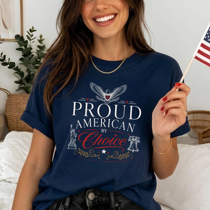 Proud American By Choice, New Citizens of America 250th Anniversary Shirt