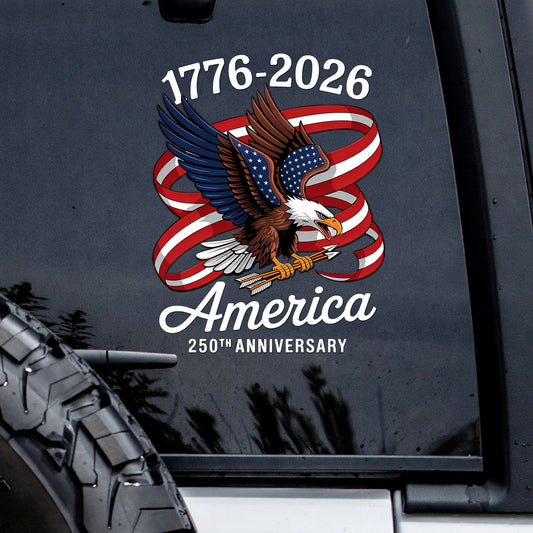 America 250th Anniversary Decal, Eagle Patriotic 1776 2026 Car Sticker