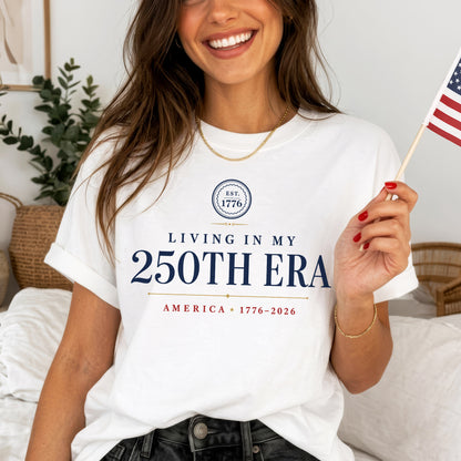 Living in my 250th ERA Stamp est 1776, America Semiquincentennial Shirt