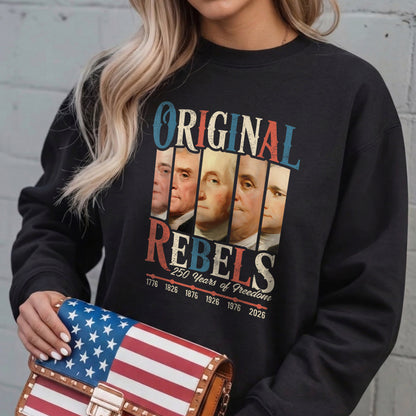 Original Rebels 250 Years Freedom Founding Fathers
