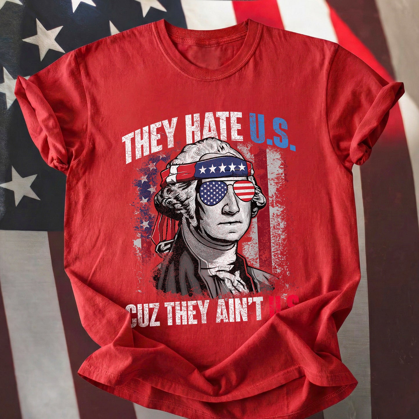 250th They Hate Us Cuz They Ain't Us USA American Flag