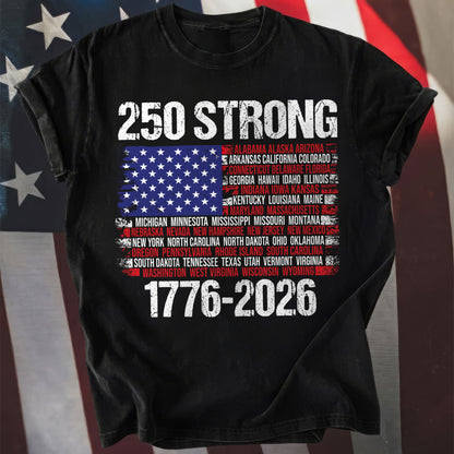 250 Years Strong 1776-2026 USA 4th Of July
