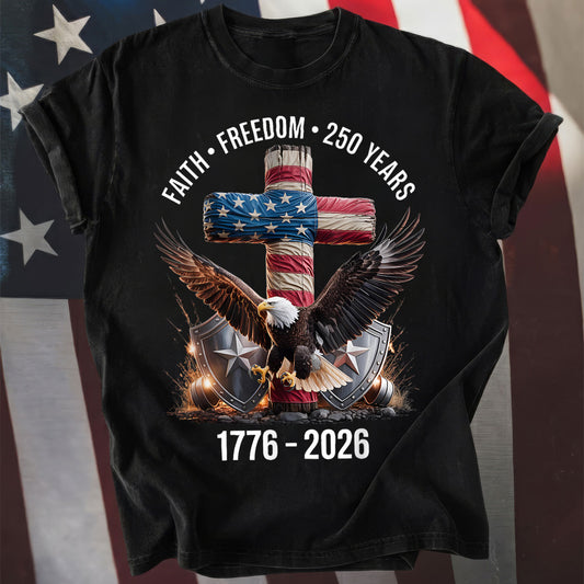 Faith Freedom 250 Years Christian Cross Eagle 4th of July