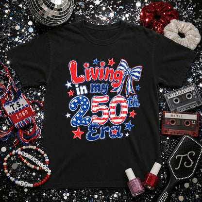 Living in my 250th ERA, America Semiquincentennial Comfort Colors Shirt