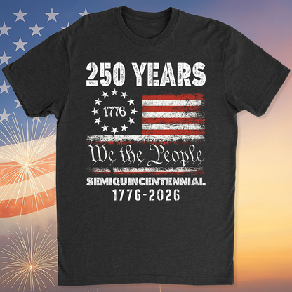 1776 We The People 250 Years Semiquincentennial USA