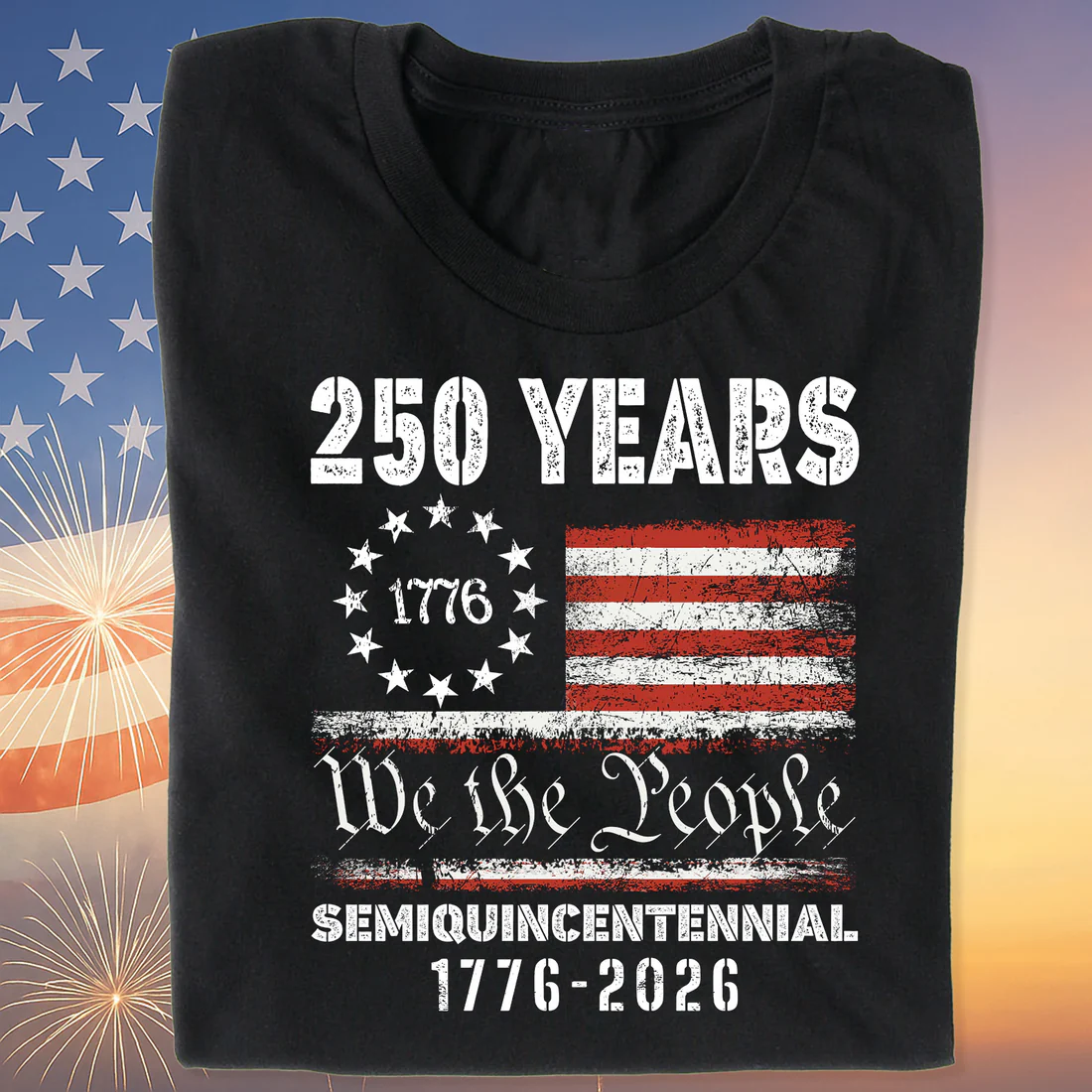 1776 We The People 250 Years Semiquincentennial USA