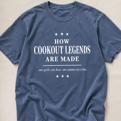 HOW COOKOUT LEGENDS ARE MADE, America Semiquincentennial Comfort Colors Shirt
