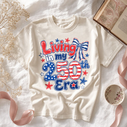 Living in my 250th ERA, America Semiquincentennial Comfort Colors Shirt
