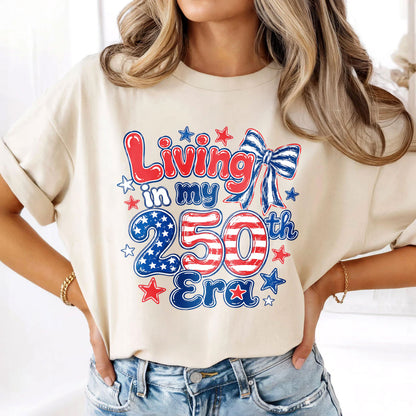 Living in my 250th ERA, America Semiquincentennial Comfort Colors Shirt