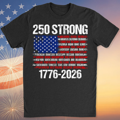 250 Years Strong 1776-2026 USA 4th Of July