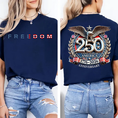 Freedom 250 Years Anniversary Patriotic 1776–2026 Eagle Front & Back