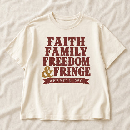 Family Faith Freedom & Fringe, America Semiquincentennial Comfort Colors Shirt