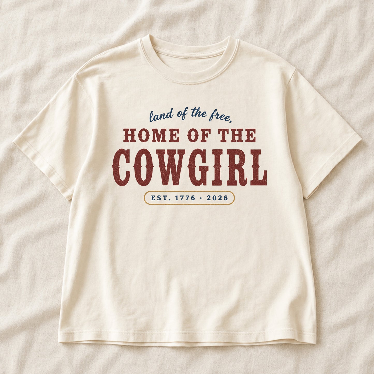 Land of the free Home of the Cowgirl, America Semiquincentennial Comfort Colors Shirt