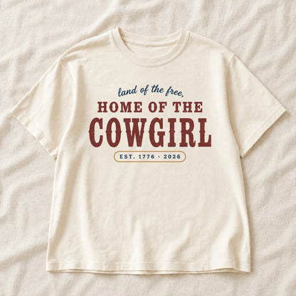 Land of the free Home of the Cowgirl, America Semiquincentennial Comfort Colors Shirt