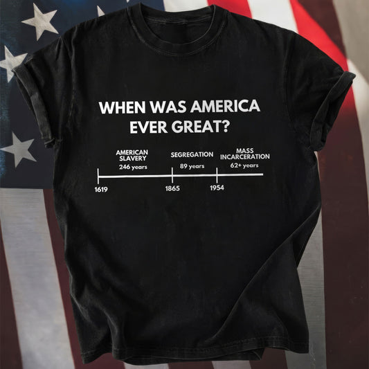 When was America Ever Great Anti Racist American History